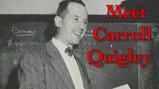 Meet Carroll Quigley  CorbettReport [upl. by Aneelehs]