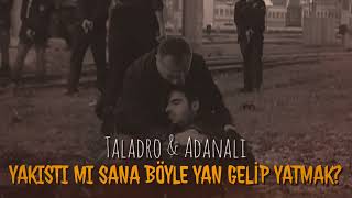 Yakıştı mı Sana Yan Gelip Yatmak  Taladro amp Adanalı prod by İbrahim Barak [upl. by Ynoffit]