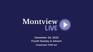 Montview Live 1100am  December 24 2023 [upl. by Spillihp]