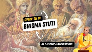 Overview of Bhisma Stuti  By Gauranga Darshan Das  BVRC [upl. by Inge]