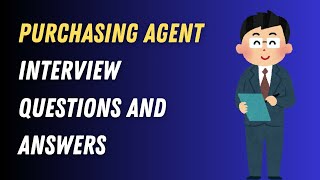 Purchasing Agent Interview Questions And Answers [upl. by Initof245]