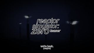 reactor simulator zero teaser [upl. by Enad349]