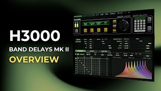 H3000 Band Delays Mk II Overview amp Tutorial [upl. by Jemima]