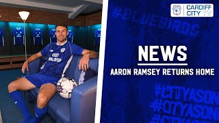 AARON RAMSEY RETURNS HOME TO CARDIFF CITY FC [upl. by Valli]