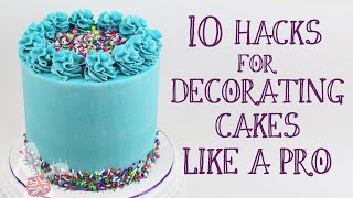 10 Hacks For Decorating Cakes Like A Pro [upl. by Nairbal]