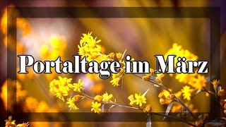 Portaltage im März [upl. by Thalassa]