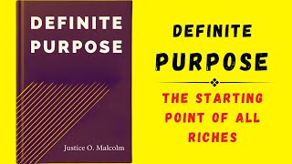 Definite Purpose The Starting Point Of All Riches Audiobook [upl. by Aloise209]