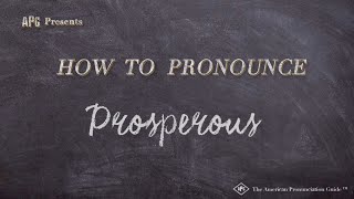 How to Pronounce Prosperous Real Life Examples [upl. by Airtened]