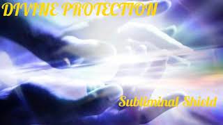 Divine Protection Subliminal Shield [upl. by Otsedom213]