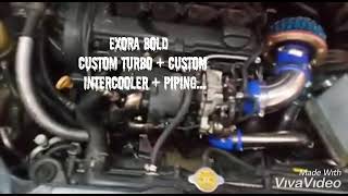 Exora bold custom turbo  custom intercooler  piping [upl. by Tierza]