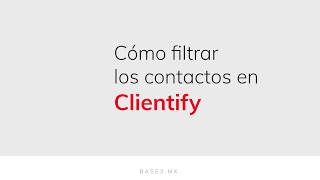 Clientify CRM Cómo filtrar y segmentar los contactos [upl. by Annayek]