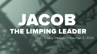 Leadership Pain Jacob  FFMC Sunday Message  November 3 2024 [upl. by Ettenahs]