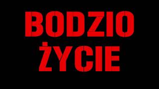 BODZIO  ŻYCIE [upl. by Farand]