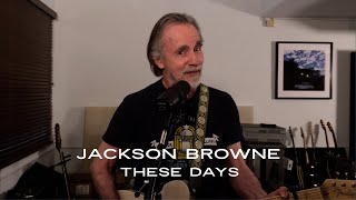 Jackson Browne “These Days” Live Performance [upl. by Garett766]