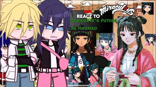 Mlb react to marinettes future as MaomaoGacha clubMlbxapothecarydiaries11🇺🇲🇧🇷 [upl. by Eanat]