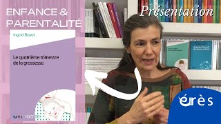 Ingrid BAYOT  Le quatrième trimestre de la grossesse 1001BB n°157 [upl. by Eirffej211]