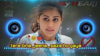 tere💕bina jeenasaza ho💕gaya djremix💕 new Hard song 💕diputati [upl. by Kcired]