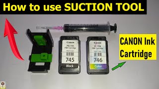 How to use SUCTION TOOL in CANON Ink Cartridge  Process to use suction tool in canon ink  in Hindi [upl. by Zetneuq]