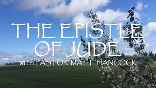 The Epistle of Jude with Pastor Matt Hancock September 1st 2024 [upl. by Lili]