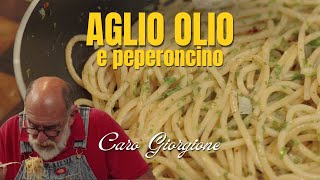 Aglio olio e peperoncino  La ricetta di Giorgione [upl. by Adlev]