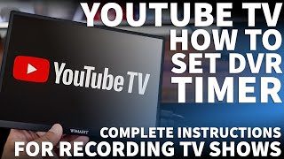 How Do You Set Your DVR on YouTube TV  Record Programs and Episodes with YouTube TV DVR Timer [upl. by Gitel]