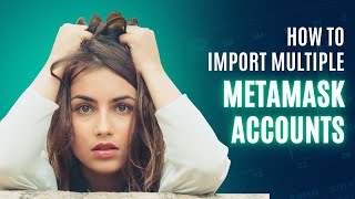 How to Import Multiple MetaMask Accounts  Same Wallet Different Accounts [upl. by Annibo]