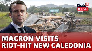 New Caledonia Unrest LIVE  Emmanuel Macron Visit Caledonia Riot Site  Emmanuel Macron LIVE  N18L [upl. by Parsaye]