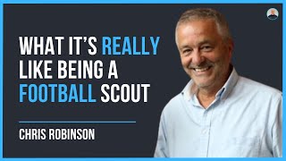 How to be a football scout and what scouting is REALLY like  Chris Robinson 43 [upl. by Laohcin128]