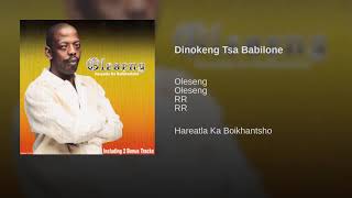 Oleseng  Dinokeng Tsa Babilone Official Audio [upl. by Eirb]