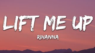 Rihanna  Lift Me Up Lyrics [upl. by Alletnahs309]