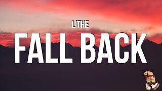 Lithe  Fall Back Lyrics [upl. by Enylrac274]