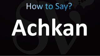 How to Pronounce Achkan correctly [upl. by Aletse]