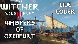 The Witcher 3Whispers of Oxenfurt LIVE cover SAZ [upl. by Ymmas148]