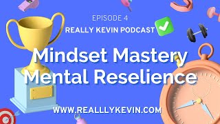 Really Kevin Episode 4 Mindset Mastery Mental Resilience [upl. by Ahsinad]