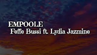 Feffe Bussi ft Lydia Jazmine  EMPOOLE  Lyrics  freshmusic ugandanmusic love lyrics [upl. by Otti165]