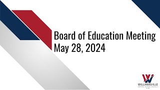 May 28 2024  Board of Education Meeting [upl. by Kalindi519]