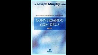 CONVERSANDO COM DEUS Dr Joseph Murphy PhD [upl. by Muhammad535]