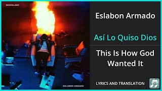 Eslabon Armado  Así Lo Quiso Dios Lyrics English Translation  ft Luis R Conriquez  Spanish [upl. by Maren]