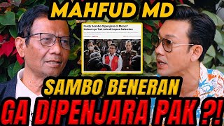 SAMBO TIDAK DI LAPAS  BEGINI KATA MAHFUD MD MD NYA APA PAK  MAHFUD MDCURHAT BANG [upl. by Ellimaj]