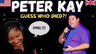 American Reacts To Peter Kay  Guess who died [upl. by Kcirdot]