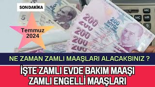 İşte Alacağınız Zamlı Yeni Evde Bakım MaaşıEngelli Maaşları18 Yaş Altı MaaşıYaşlı Maaşı [upl. by Ennazor]