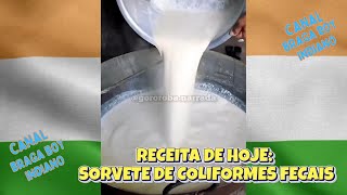 RECEITA DE HOJE SORVETE DE COLIFORMES FECAIS COMIDAS INDIANAS [upl. by Eilime]