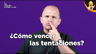 ¿Cómo vencer las tentaciones [upl. by Ann]