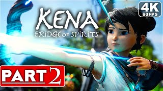 KENA BRIDGE OF SPIRITS Gameplay Walkthrough Part 2 4K 60FPS PS5PC  No Commentary FULL GAME [upl. by Acir]