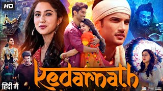 Kedarnath Full Movie  Sushant Singh Rajput  Sara Ali Khan  Pooja Gor  Review amp Facts HD [upl. by Esilrac]