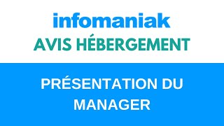 AVIS INFOMANIAK  Présentation du MANAGER  Interface client des produits d’INFOMANIAK 2020France [upl. by Asilanna]