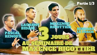 3 jours au Séminaire de MAXENCE RIGOTTIER  Les Clés de lEntrepreneuriat Partie 13 [upl. by Moonier]