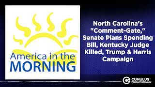 North Carolinas quotCommentGatequot Senate Plans Spending Bill Kentucky Judge Killed Trump amp [upl. by Anyaj28]