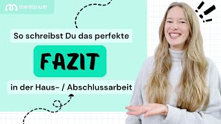 Fazit schreiben für die Bachelorarbeit – darauf solltest Du achten  Mentorium 👩‍🎓🧑‍🎓 [upl. by Nej]