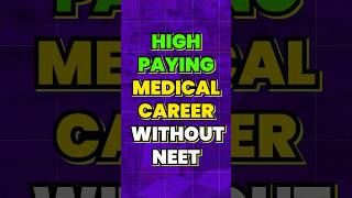 💰🏫High Paying MEDICAL CAREER Without NEET 💰🏫 Shorts BiologyNEET [upl. by Nirat774]